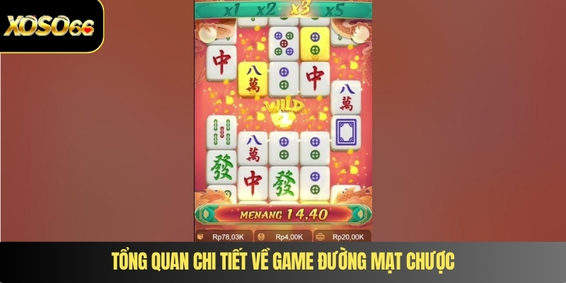 Tổng quan chi tiết về game đường mạt chược