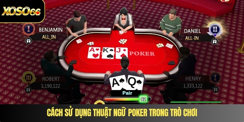 Cách sử dụng thuật ngữ poker trong trò chơi