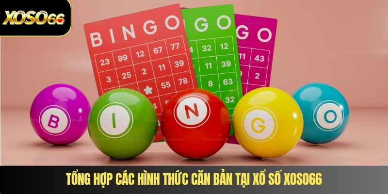 Tổng hợp các hình thức căn bản tại xổ số XOSO66
